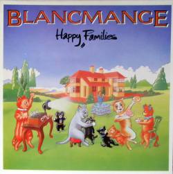 Blancmange : Happy Families